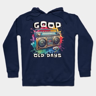 Good Old Days Hoodie